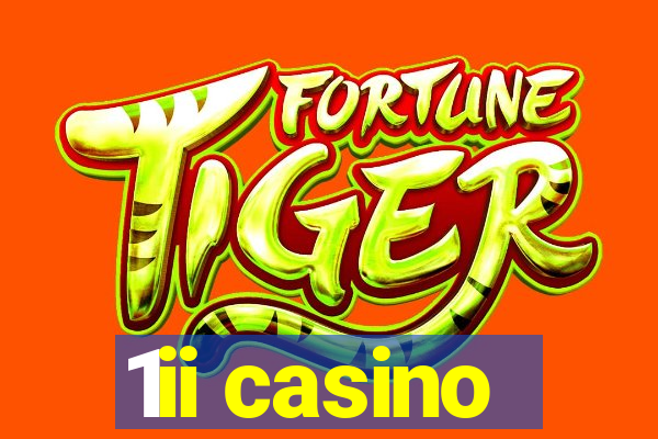 1ii casino